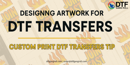 How to Design Artwork for Custom DTF Transfers: Pro Tips for Success